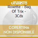Roxette - Bag Of Trix - 3Cds cd
