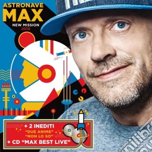 Max Pezzali - Astronave Max New Mission 2016 (2 Cd) cd musicale di Max Pezzali