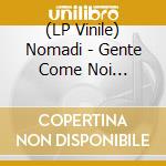 (LP Vinile) Nomadi - Gente Come Noi (Picture Disc) (Rsd 2021) vinile