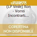 (LP Vinile) Ron - Vorrei Incontrarti Fra Cent'Anni (2 Lp) (Rsd 2021) lp vinile