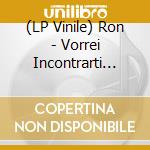 (LP Vinile) Ron - Vorrei Incontrarti Fra Cent'Anni (2 Lp) (Rsd 2021) vinile