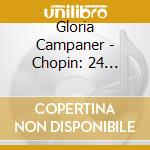 Gloria Campaner - Chopin: 24 Preludes, Op. 28 cd