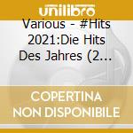 Various - #Hits 2021:Die Hits Des Jahres (2 Cd) cd musicale