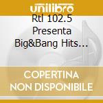 Rtl 102.5 Presenta Big&Bang Hits 2021-22 / Various (3 Cd) cd
