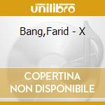 Bang,Farid - X cd