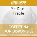 Mr. Rain - Fragile cd