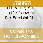 (LP Vinile) Arca (L'): Canzoni Per Bambini Di Vinicius De Moraes (Green Vinyl) / Various (Rsd 2022)
