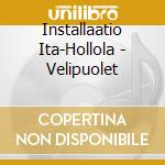 Installaatio Ita-Hollola - Velipuolet cd