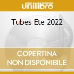 Tubes Ete 2022 cd
