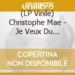 (LP Vinile) Christophe Mae - Je Veux Du Bonheur (Vinyle Picture Disc) vinile