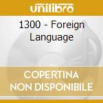1300 - Foreign Language cd