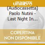 (Audiocassetta) Paolo Nutini - Last Night In The Bittersweet cd