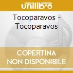 Tocoparavos - Tocoparavos cd