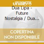 Dua Lipa - Future Nostalgia / Dua Lipa (2 Cd) cd