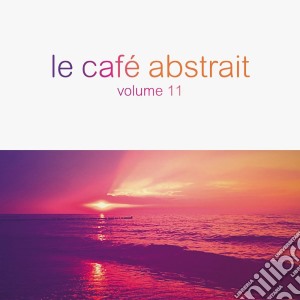 Cafe' Abstrait (Le) Vol.11 / Various (3 Cd) cd musicale