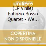 (LP Vinile) Fabrizio Bosso Quartet - We Wonder vinile