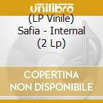 (LP Vinile) Safia - Internal (2 Lp) lp vinile di Safia