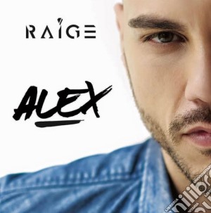 Raige - Alex cd musicale di Raige