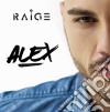 Raige - Alex cd musicale di Raige