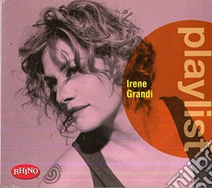 Irene Grandi - Playlist cd musicale di Irene Grandi
