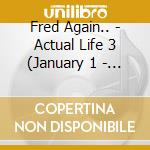 Fred Again.. - Actual Life 3 (January 1 - Sep cd