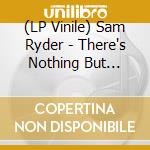 (LP Vinile) Sam Ryder - There's Nothing But Space. Man! vinile