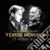 Yehudi Menuhin: Le Violon Du Siecle cd