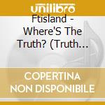 Ftisland - Where'S The Truth? (Truth Version) cd