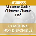 Chimene Badi - Chimene Chante Piaf cd