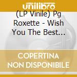(LP Vinile) Pg Roxette - Wish You The Best For Xmas (Red Vinyl) vinile