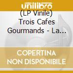 (LP Vinile) Trois Cafes Gourmands - La Promesse vinile