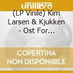 (LP Vinile) Kim Larsen & Kjukken - Ost For Vesterled lp vinile di Larsen Kim & Kjukken