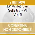 (LP Vinile) Sam Gellaitry - Vf Vol Ii vinile