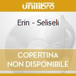 Erin - Seliseli cd