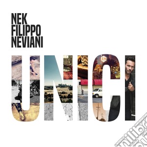 Nek - Unici cd musicale di Nek