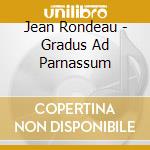 Jean Rondeau - Gradus Ad Parnassum cd musicale