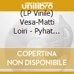 (LP Vinile) Vesa-Matti Loiri - Pyhat Tekstit vinile