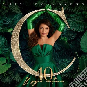 Cristina D'Avena - 40 - Il Sogno Continua (3 Cd) cd musicale di Cristina D'Avena