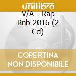 V/A - Rap Rnb 2016 (2 Cd) cd