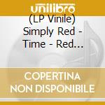 (LP Vinile) Simply Red - Time - Red Vinyl vinile