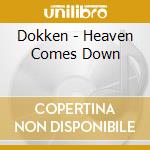 Dokken - Heaven Comes Down cd