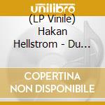 (LP Vinile) Hakan Hellstrom - Du Fria (Ep) vinile