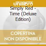 Simply Red - Time (Deluxe Edition) cd musicale