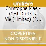 Christophe Mae - C'est Drole La Vie (Limited) (2 Cd) cd