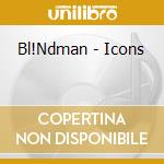 Bl!Ndman - Icons cd