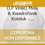 (LP Vinile) Mela & Kwadrofonik Koteluk - Astronomia Poety: Baczynski vinile