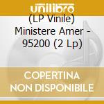(LP Vinile) Ministere Amer - 95200 (2 Lp) lp vinile