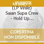(LP Vinile) Saian Supa Crew - Hold Up (2 Lp) vinile