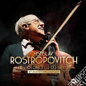 Mstislav Rostropovitch - Le Violoncelle Du Siecle (3 Cd) cd musicale di Mstislav Rostropovitch