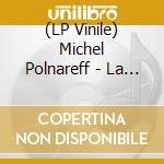 (LP Vinile) Michel Polnareff - La Tournee Historique lp vinile